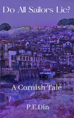 Do All Sailors Lie?: A Cornish Tale