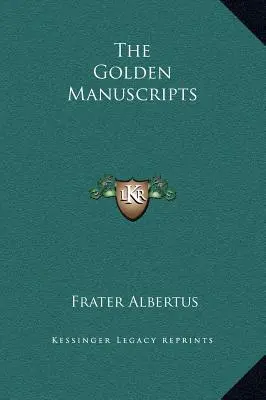 Manuscrisele de aur - The Golden Manuscripts