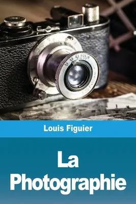 Fotografie - La Photographie