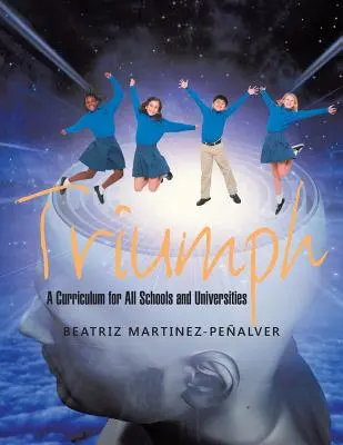 Triumful: Un curriculum pentru toate școlile și universitățile - Triumph: A Curriculum for All Schools and Universities