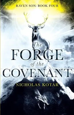 Făurirea legământului (The Forge of the Covenant) - The Forge of the Covenant