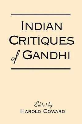 Critici indiene ale lui Gandhi - Indian Critiques of Gandhi