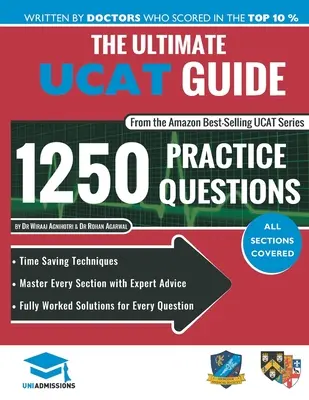 Ghidul Ultimate UCAT: Soluții complet lucrate, tehnici de economisire a timpului, strategii de creștere a scorului, ediția 2020, UniAdmissions - The Ultimate UCAT Guide: Fully Worked Solutions, Time Saving Techniques, Score Boosting Strategies, 2020 Edition, UniAdmissions