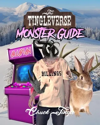 The Tingleverse: Ghidul monștrilor - The Tingleverse: Monster Guide