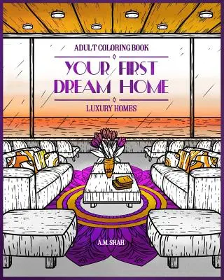 Carte de colorat pentru adulți Luxury Homes: Prima ta casă de vis - Adult Coloring Book Luxury Homes: Your First Dream Home