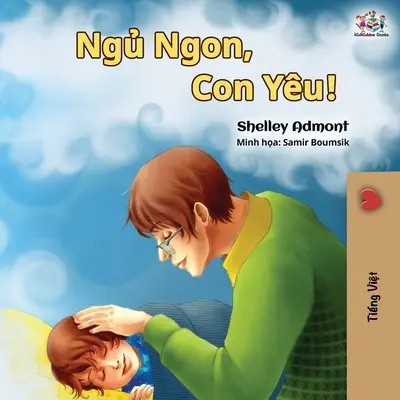 Noapte bună, dragostea mea! (Carte în limba vietnameză pentru copii) - Goodnight, My Love! (Vietnamese language book for kids)