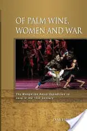 Despre vin de palmier, femei și război: Expediția navală mongolă în Java în secolul al XIII-lea - Of Palm Wine, Women and War: The Mongolian Naval Expedition to Java in the 13th Century