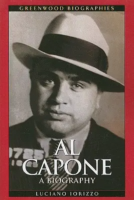 Al Capone: O biografie - Al Capone: A Biography