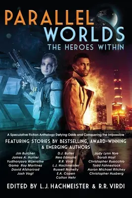 Lumi paralele: Eroii din interior - Parallel Worlds: The Heroes Within