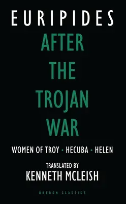 După războiul troian: Femeile din Troia / Hecuba / Elena - After the Trojan War: Women of Troy / Hecuba / Helen