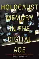 Memoria Holocaustului în era digitală - poveștile supraviețuitorilor și noile practici media - Holocaust Memory in the Digital Age - Survivors' Stories and New Media Practices