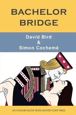 Bachelor Bridge: O carte de onoruri de la Master Point Press - Bachelor Bridge: An Honors Book from Master Point Press