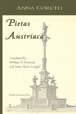 Pietas Austriaca: Austrian Religious Practices in the Baroque Era (Practici religioase austriece în epoca barocă) - Pietas Austriaca: Austrian Religious Practices in the Baroque Era