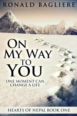 On My Way To You: Large Print Edition