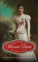Winnie Davis: Fiica cauzei pierdute - Winnie Davis: Daughter of the Lost Cause