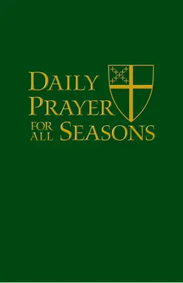 Rugăciune zilnică pentru toate anotimpurile, ediție de lux - Daily Prayer for All Seasons Deluxe Edition