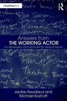 Răspunsuri de la actorul care lucrează: Doi editorialiști din culise împărtășesc zece ani de sfaturi - Answers from the Working Actor: Two Backstage Columnists Share Ten Years of Advice