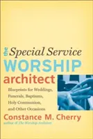 Arhitectul serviciului special de închinare - Special Service Worship Architect