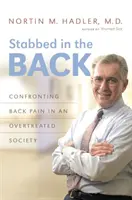 Stabbed in the Back: Confruntarea cu durerile de spate într-o societate supradotată - Stabbed in the Back: Confronting Back Pain in an Overtreated Society