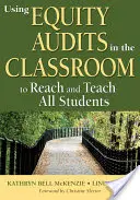 Utilizarea auditurilor privind echitatea în sala de clasă pentru a ajunge la toți elevii și a-i învăța - Using Equity Audits in the Classroom to Reach and Teach All Students