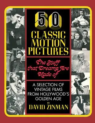 50 de filme clasice: Materialul din care sunt făcute visele - 50 Classic Motion Pictures: The Stuff That Dreams Are Made of