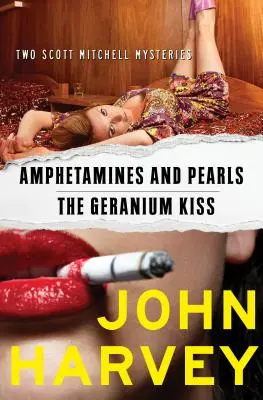 Amfetamine și perle & Sărutul de geraniu - Amphetamines and Pearls & the Geranium Kiss