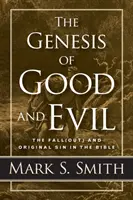 Geneza binelui și a răului - The Genesis of Good and Evil