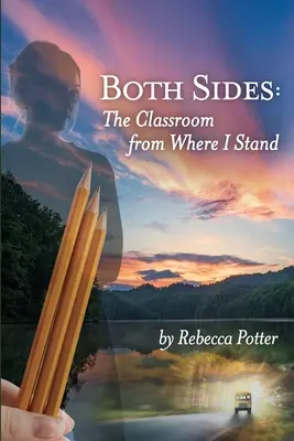 Both Sides: Sala de clasă din punctul meu de vedere (The Classroom From Where I Stand) - Both Sides: The Classroom From Where I Stand