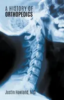 O istorie a ortopediei - A History of Orthopedics