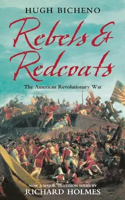 Rebeli și redcoats - Rebels and Redcoats