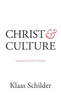 Hristos și cultura: Adnotat de Jochem Douma - Christ and Culture: Annotated by Jochem Douma