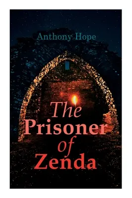 Prizonierul din Zenda: Roman distopic - The Prisoner of Zenda: Dystopian Novel