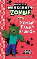 Jurnalul unui zombi Minecraft, cartea 7: Reuniunea familiei de zombi - Diary of a Minecraft Zombie Book 7: Zombie Family Reunion