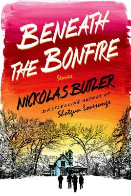 Sub focul de tabără: Povestiri - Beneath the Bonfire: Stories