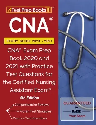 Ghid de studiu CNA 2020-2021: CNA Exam Prep Book 2020 și 2021 cu întrebări de testare practică pentru examenul Certified Nursing Assistant [4th Edition] - CNA Study Guide 2020-2021: CNA Exam Prep Book 2020 and 2021 with Practice Test Questions for the Certified Nursing Assistant Exam [4th Edition]