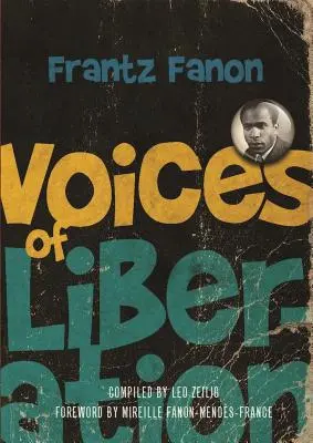 Vocile eliberării: Frantz Fanon - Voices of Liberation: Frantz Fanon