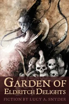 Grădina Deliciilor Eldritch - Garden of Eldritch Delights
