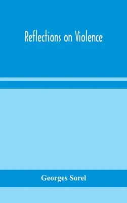 Reflecții asupra violenței - Reflections on violence