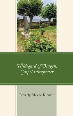 Hildegard de Bingen, interpretă a Evangheliei - Hildegard of Bingen, Gospel Interpreter