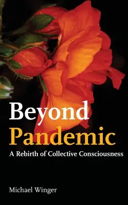 Dincolo de pandemie: O renaștere a conștiinței colective - Beyond Pandemic: A Rebirth of Collective Consciousness