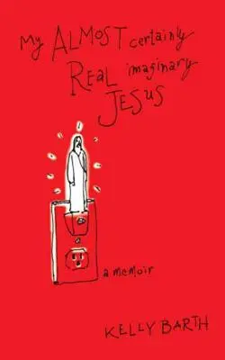 Isus imaginarul meu aproape sigur real - My Almost Certainly Real Imaginary Jesus