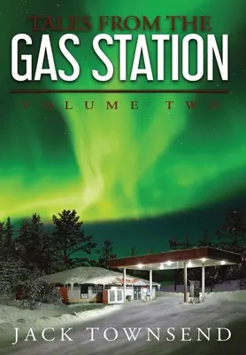 Tales from the Gas Station: Volumul doi - Tales from the Gas Station: Volume Two