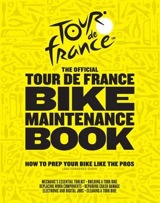 Cartea oficială de întreținere a bicicletei Tour de France: Cum să vă pregătiți bicicleta ca profesioniștii - The Official Tour de France Bike Maintenance Book: How to Prep Your Bike Like the Pros