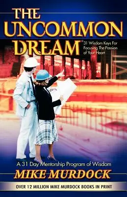 The Uncommon Dream (Visul neobișnuit) - The Uncommon Dream