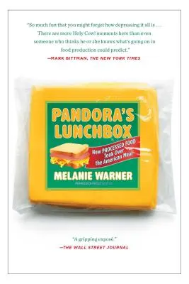Cutia de prânz a Pandorei: Cum alimentele procesate au preluat controlul asupra mesei americane - Pandora's Lunchbox: How Processed Food Took Over the American Meal