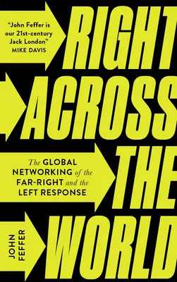 Right Across the World: Rețeaua globală a extremei drepte și răspunsul stângii - Right Across the World: The Global Networking of the Far-Right and the Left Response