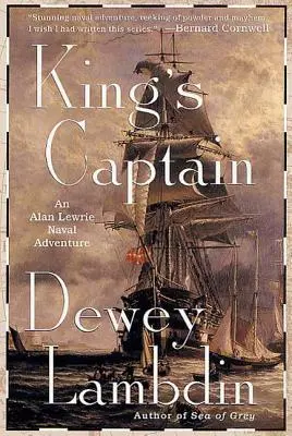 Căpitanul regelui: O aventură navală Alan Lewrie - King's Captain: An Alan Lewrie Naval Adventure