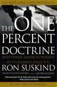 Doctrina procentului unu: În adâncul urmăririi de către America a dușmanilor săi de la 9/11 - The One Percent Doctrine: Deep Inside America's Pursuit of Its Enemies Since 9/11