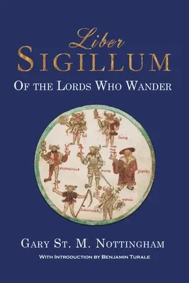 Liber Sigillum: Despre domnii care rătăcesc - Liber Sigillum: Of the Lords Who Wander