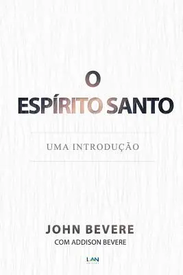 Espirito Santo: O Introducere - Espirito Santo: Uma Introducao